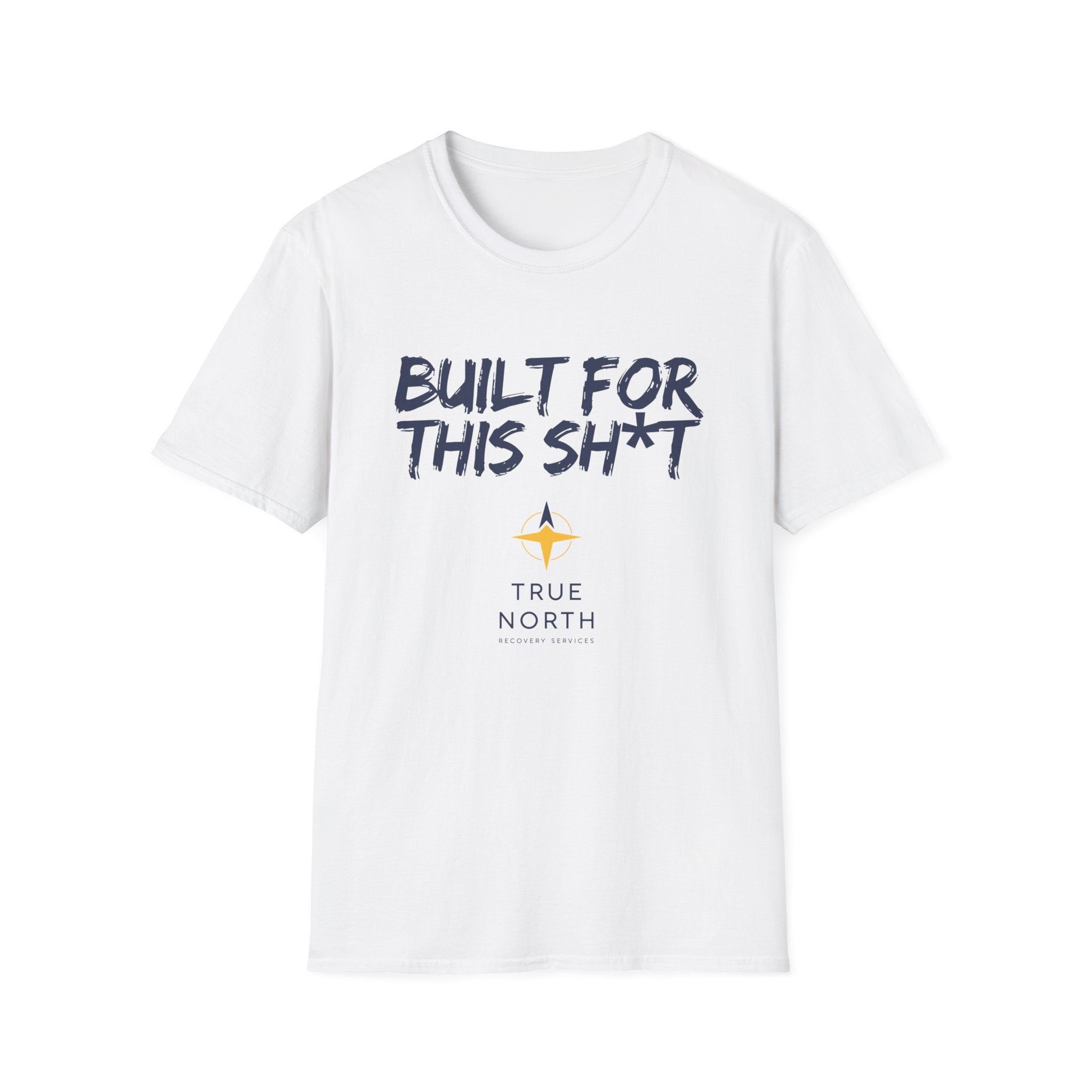 Built For This Sh*t - T-Shirt